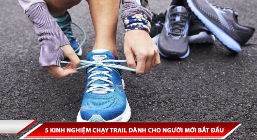 5 kinh nghiệm chạy trail dành cho người mới bắt đầu